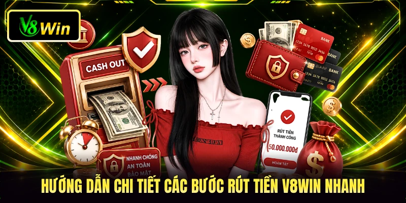Rút Tiền V8WIN - 4 Bước Thao Tác Nhận Thưởng Siêu Nhanh 3 Hướng dẫn chi tiết các bước rút tiền V8WIN nhanh